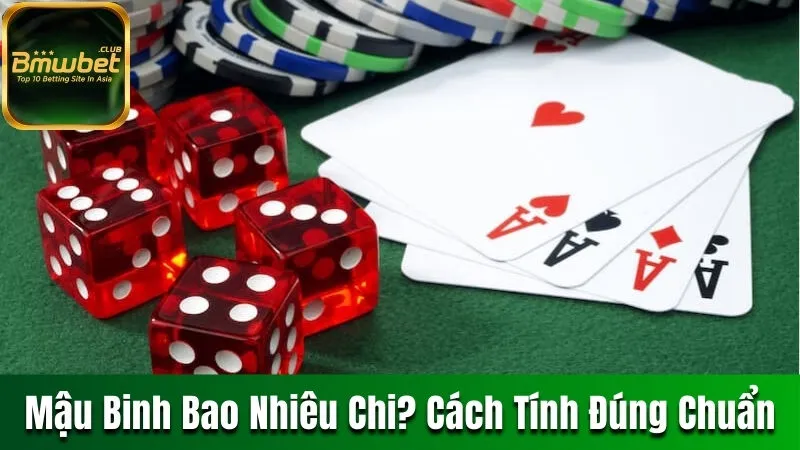 Mậu Binh bao nhiêu chi