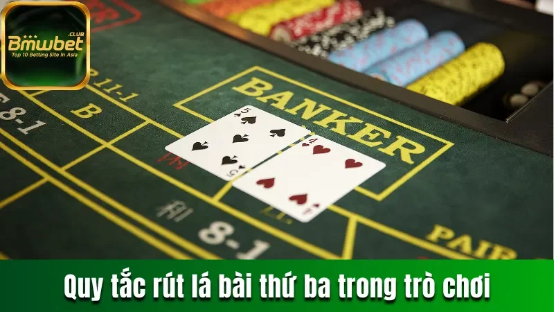 Chinh Phục Baccarat Trên Bmwbet Với Phương Pháp Chuẩn 2 Quy tắc rút lá bài thứ ba dễ hiểu trong game baccarat
