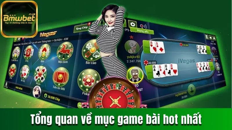 Tổng quan về mục game bài hot nhất hiện nay